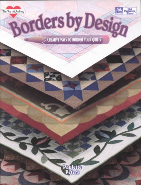 Borders by Design: Creative Ways to Border Your Quilts (The Joy of Quilting) cover