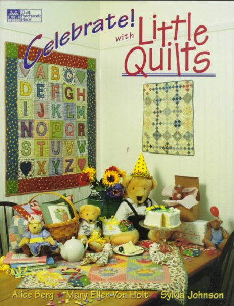 Celebrate! with Little Quilts (That Patchwork Place) cover