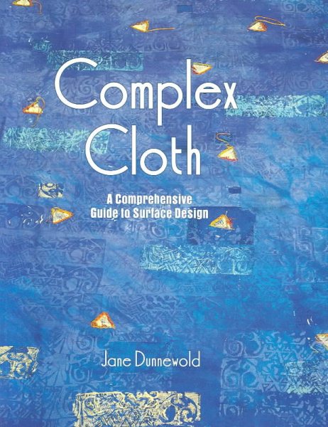 Complex Cloth: A Comprehensive Guide to Surface Design cover