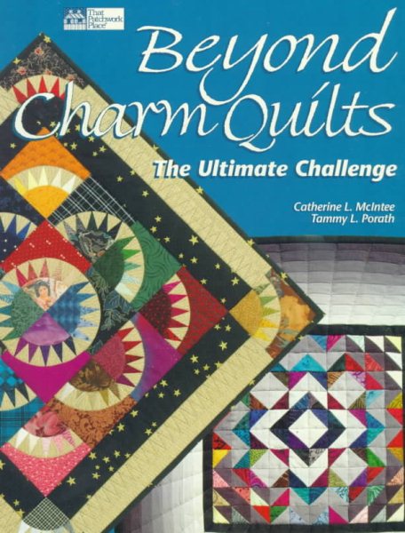 Beyond Charm Quilts: The Ultimate Challenge cover