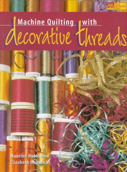 Machine Quilting with Decorative Threads cover