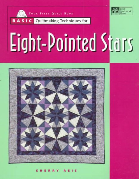 Basic Quiltmaking Techniques for Eight-Pointed Stars cover