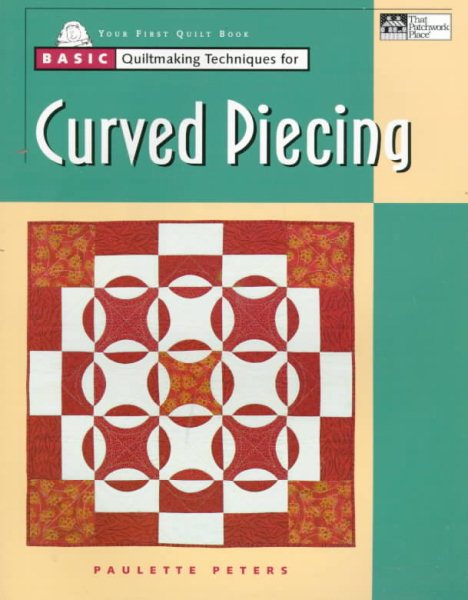 Basic Quiltmaking Techniques for Curved Piecing cover