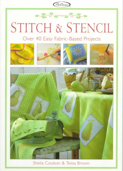 Stitch & Stencil: Over 40 Easy Fabric-Based Projects cover