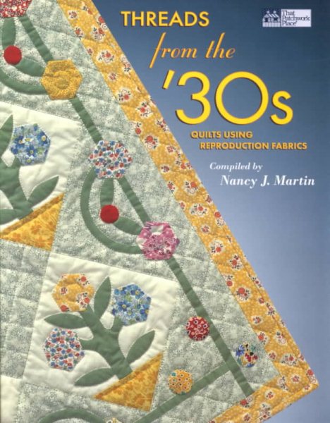 Threads from the '30s: Quilts Using Reproduction Fabrics cover