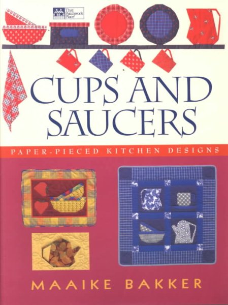 Cups and Saucers: Paper-Pieced Kitchen Designs cover