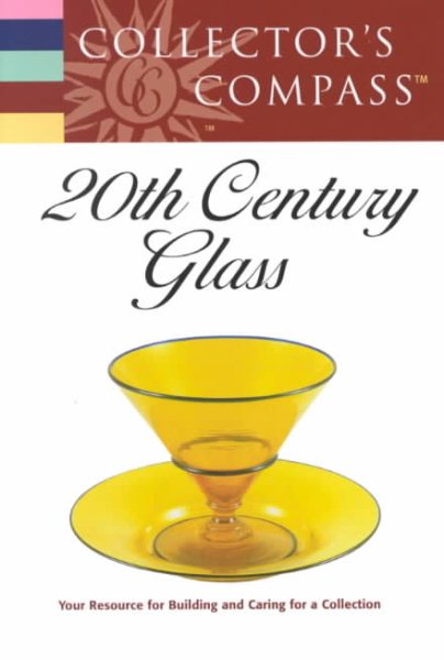 Collector's Compass 20th Century Glass cover