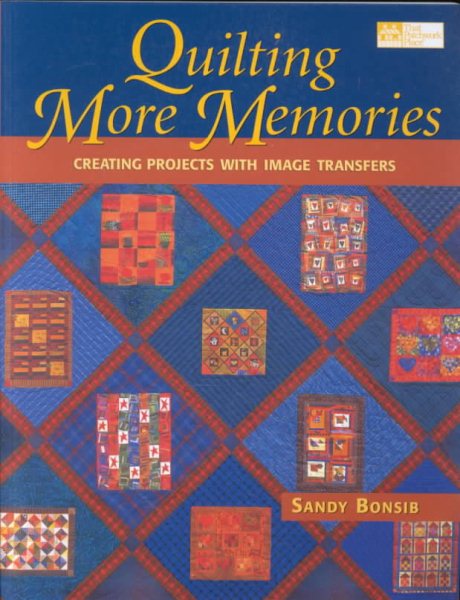 Quilting More Memories: Creating Projects With Image Transfers cover