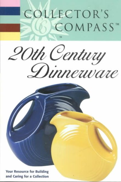 Collector's Compass: 20th Century Dinnerware cover