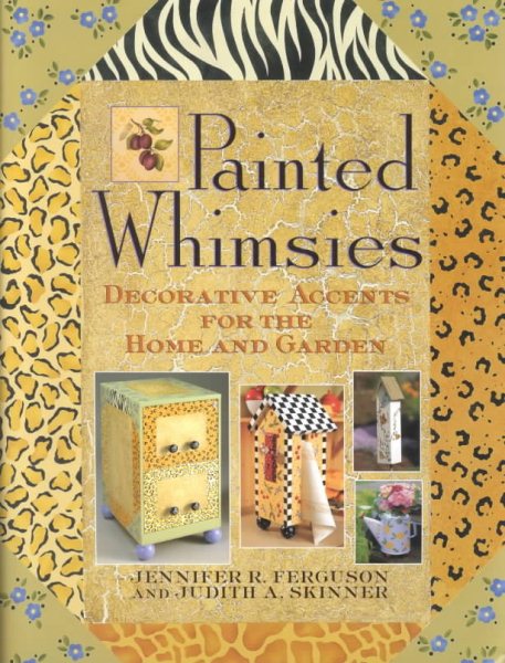 Painted Whimsies: Decorative Accents for the Home and Garden cover