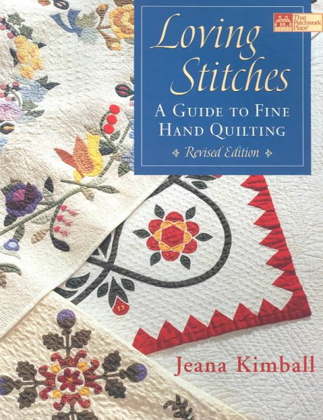 Loving Stitches: A Guide to Fine Hand Quilting (That Patchwork Place) cover