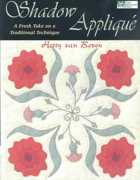 Shadow Applique: A Fresh Take on a Traditional Technique cover