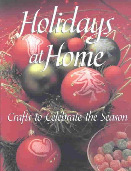 Holidays at Home: Crafts to Celebrate the Season cover
