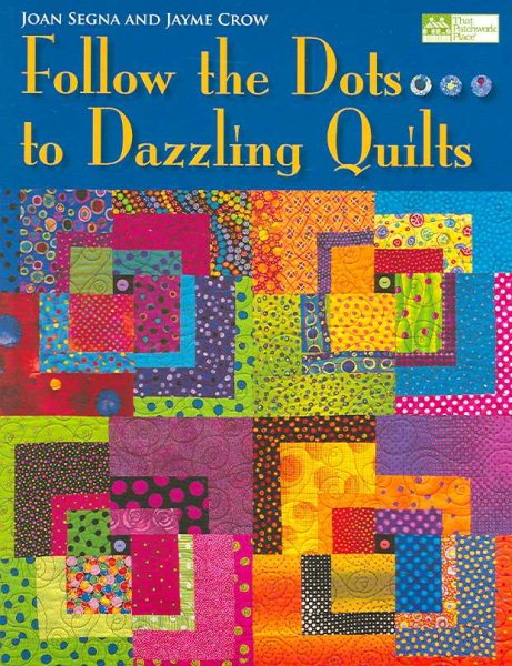 Follow the Dots...to Dazzling Quilts cover