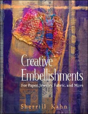 Creative Embellishments: For Paper, Jewelry, Fabric and More cover