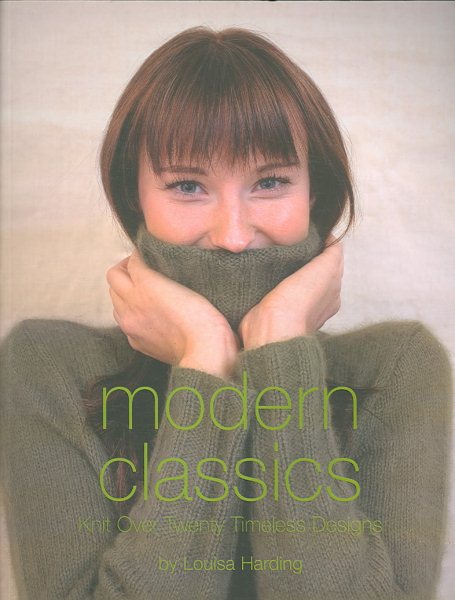 Modern Classics: Knit Over Twenty Timeless Designs