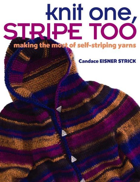 Knit One, Stripe Too: Making the Most of Self-striping Yarn cover