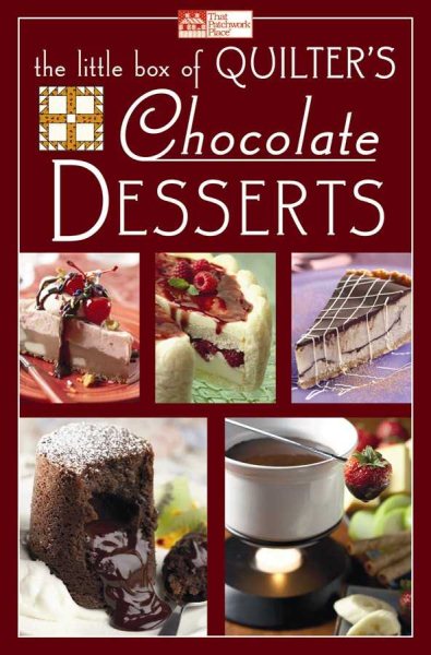 The Little Box of Quilter's Chocolate Desserts (That Patchwork Place) cover