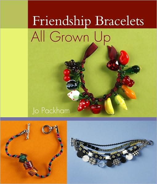 Friendship Bracelets All Grown Up cover