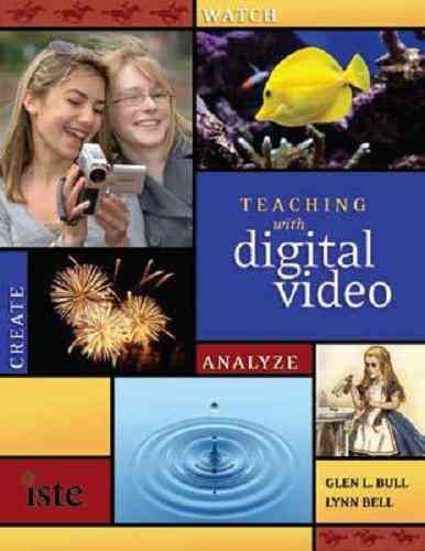 Teaching with Digital Video: Watch, Analyze, Create cover