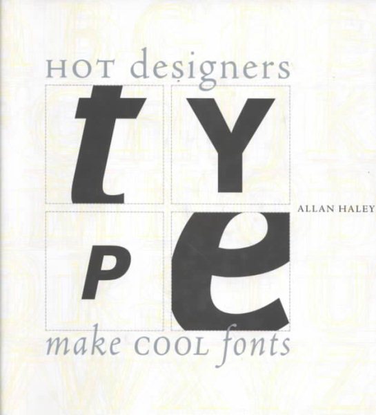 Type: Hot Designers Make Cool Fonts cover