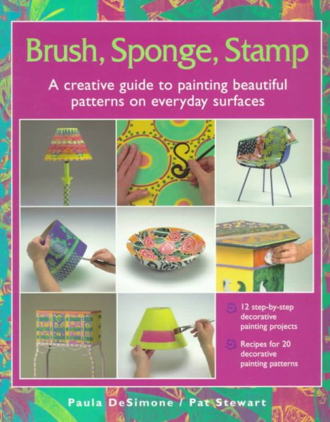 Brush, Sponge, Stamp: A Creative Guide to Painting Beautiful Patterns on Everyday Surfaces cover