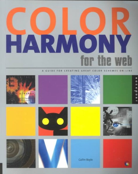 Color Harmony for the Web: A Guidebook to Create Color Combinations for Web Site Design cover