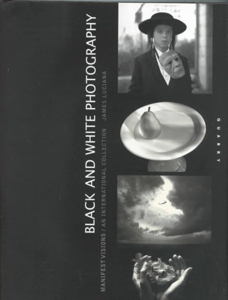 Black-And-White Photography Manifest Visions: Manifest Visions : An International Collection cover