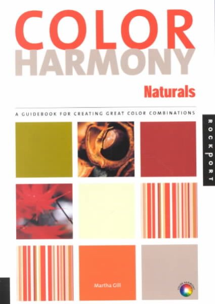 Color Harmony Naturals: A Guidebook for Creating Great Color Combinations cover