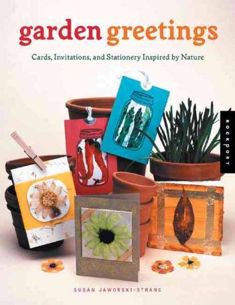 Garden Greetings: Cards, Invitations, and Stationery Inspired by Nature cover