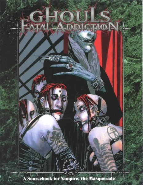 Ghouls: Fatal Addiction (Vampire: The Masquerade) cover