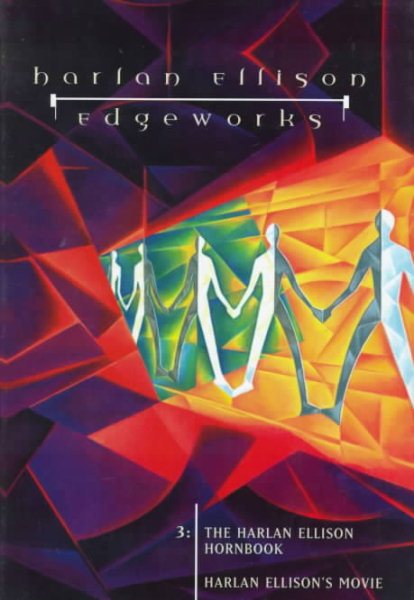 Edgeworks, Vol. 3: The Harlan Ellison Hornbook / Harlan Ellison's Movie cover