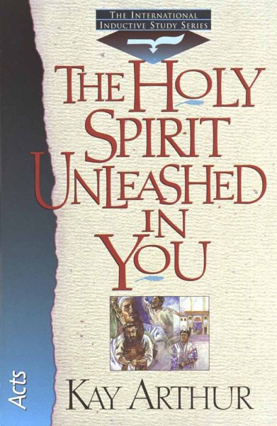 The Holy Spirit Unleashed in You: Acts (International Inductive Study) cover