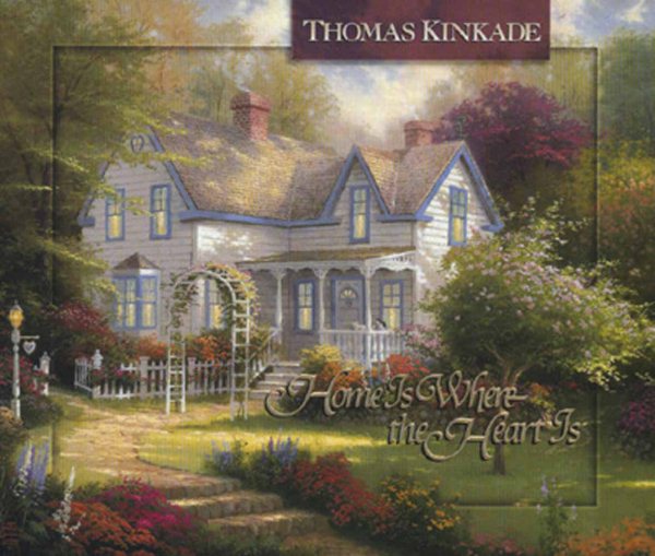 Home Is Where the Heart Is (Thomas Kinkades Lighted Path Collection)) cover