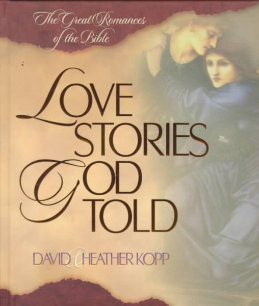 Love Stories God Told: The Great Romances of the Bible cover