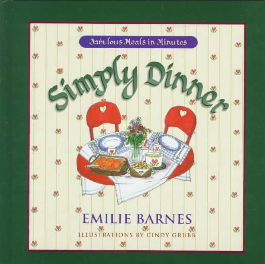 Simply Dinner: Fabulous Meals in Minutes cover