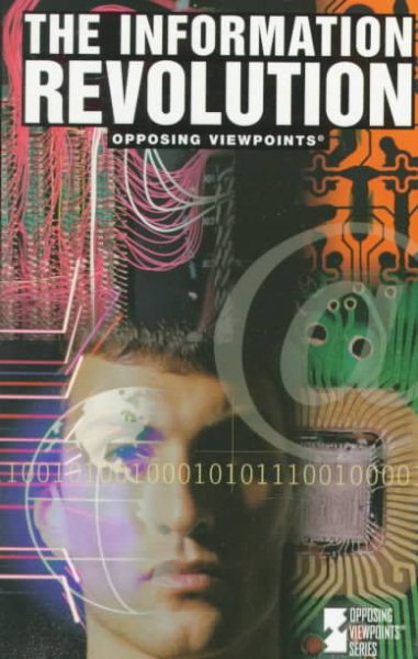 Opposing Viewpoints Series - The Information Revolution (paperback edition) cover