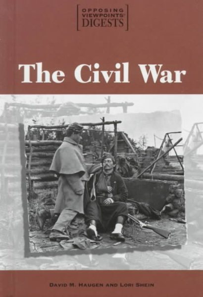 The Civil War (Opposing Viewpoints Digests) cover
