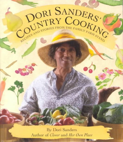 Dori Sanders' Country Cooking: Recipes and Stories from the Family Farm Stand cover