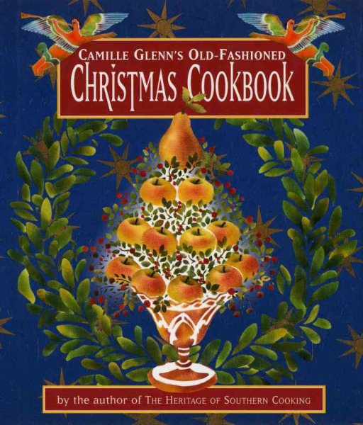 Camille Glenn's Old-Fashioned Christmas Cookbook cover
