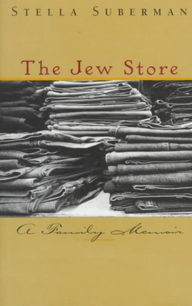 The Jew Store: A Family Memoir cover
