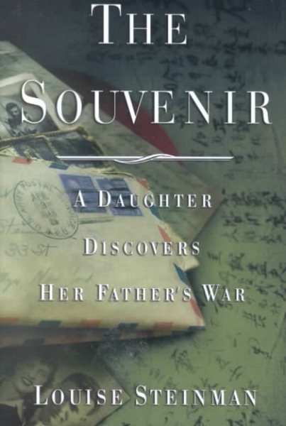 The Souvenir: A Daughter Discovers Her Father's War cover