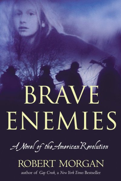 Brave Enemies: A Novel of the American Revolution (Shannon Ravenel Books)