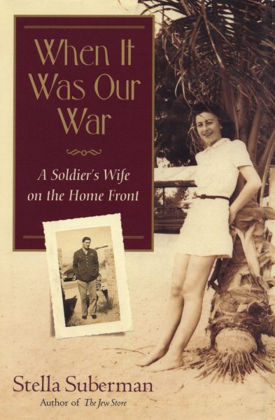When It Was Our War: A Soldier's Wife on the Home Front (Shannon Ravenel Books)
