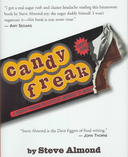 Candyfreak: A Journey through the Chocolate Underbelly of America cover