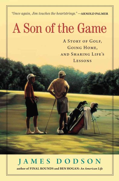 A Son of the Game: A Story of Golf, Going Home, and Sharing Life's Lessons cover