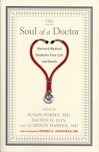 The Soul of a Doctor: Havard Medical Students Face Life and Death cover