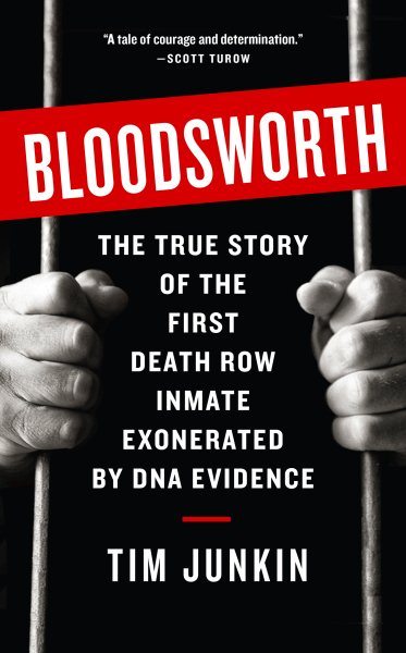 Bloodsworth: The True Story of the First Death Row Inmate Exonerated by DNA Evidence cover