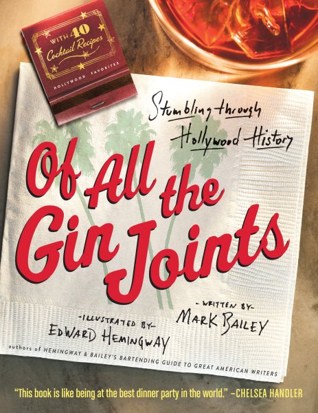 Of All the Gin Joints: Stumbling through Hollywood History cover
