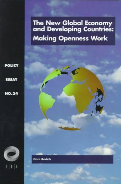 The New Global Economy and Developing Countries: Making Openness Work (Policy Essay) cover